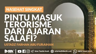 Pintu Masuk Terorisme Dari Ajaran Salafi? - Ustadz Farhan Abu Furaihan