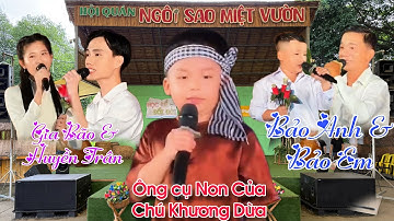 Thí Sinh Nhí Được Bà Con Yêu Mến Nhất Ngôi Sao Miệt Vườn .Nhất Là Ông Cụ Non Của Chú Khương Dừa