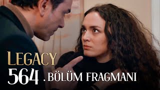 Emanet 564. Bölüm Fragmanı | Legacy Episode 564 Promo