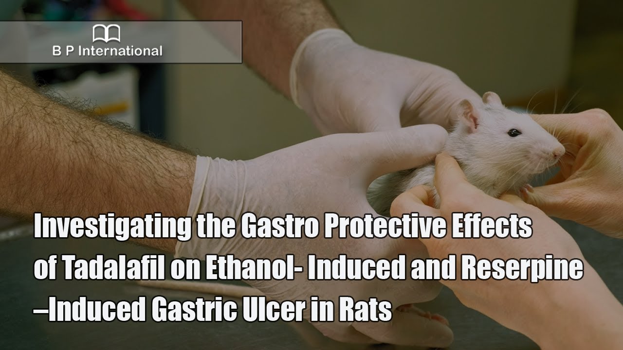 Investigating the Gastro Protective Effects of Tadalafil on Ethanol- Induced and Reserpine