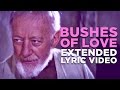 Bushes of love  extended lyric