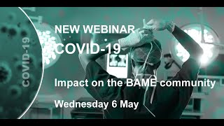 Webinar: COVID19 Impact on the BAME community