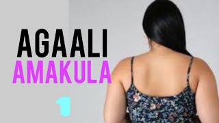Agaali Amakula Part 1