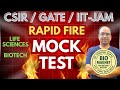 RAPID FIRE- MOCK TEST- CSIR NET LIFESCIENCES/ GATE-Biotechnology / GATE- Life Sciences. Dr. Ashish