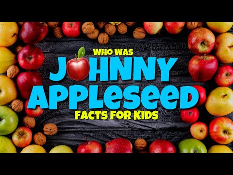 Who Was Johnny Appleseed? 🍎 Educational Facts for Kids