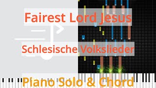 🎹Fairest Lord Jesus, Solo &amp; Chord, Schlesische Volkslieder, Synthesia Piano