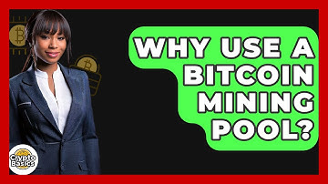 Why Use A Bitcoin Mining Pool? - CryptoBasics360.com
