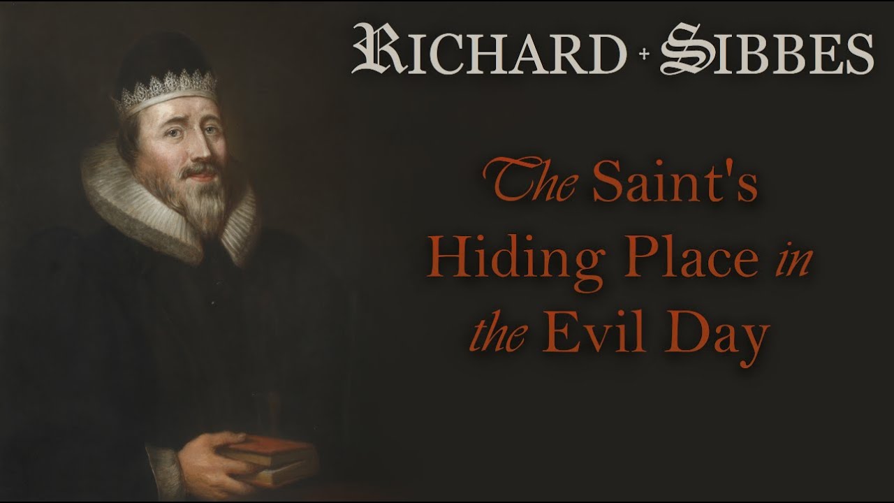The Saint's Hiding-place in the Evil Day – Richard Sibbes | Masterpiece Collection