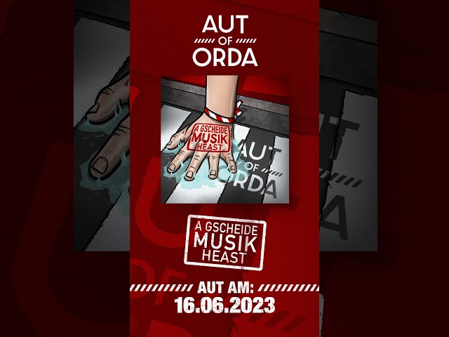 AUT Of ORDA - A gscheide Musik heast