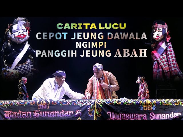 Cepot Jeung Dawala Ngimpi Panggih Jeung Abah Asep Sunandar Sunarya #DuetDuaDalang class=