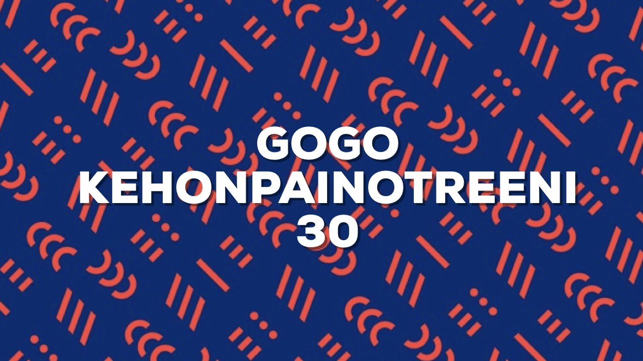 GOGO Kehonpainotreeni 30