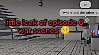 episode 6 war scenes leak  EP 6 COMING JUNE 1ST BE READY