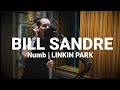 Linkin Park- Numb (Bill Sandre) Vocal Cover