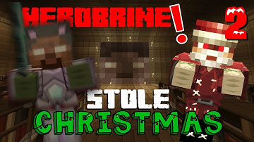 The Herobrine That Stole Christmas w/xGirlInMinecraftx - Part 2