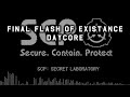 [Daycore] The Final Flash Of Existence - SCP: Secret Laboratory