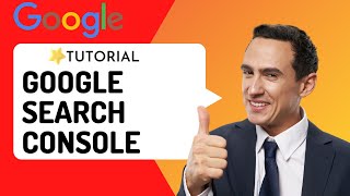 Google Search Console Tutorial 2025 -  Step by Step Guide to Understand How Search Console Works!