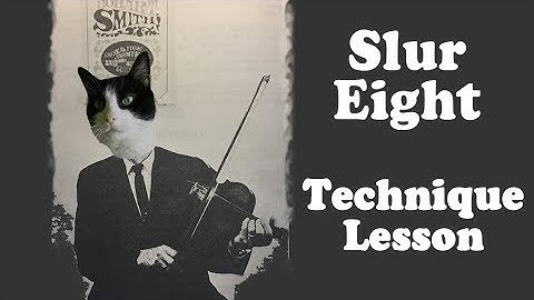 Slur Eight - Bowing lesson