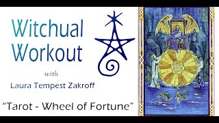 Witchual Workout 54: Tarot - The Wheel of Fortune