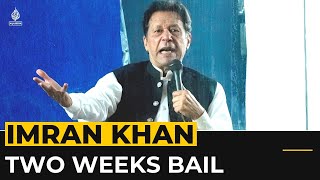 Imran Khan granted two weeks bail