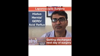 एसिड रिफ्लक्स, एसिडिटी, Hiatus Hernia और GERD की लप्रोस्कोपिक सर्जरी: दर्दी का अनुभव