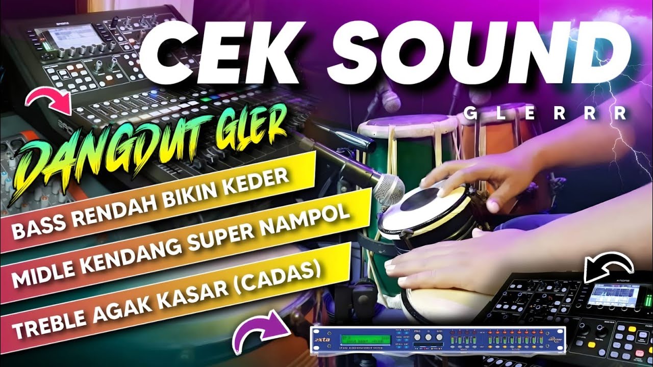 CEK SOUND DANGDUT GLERR ! HASIL AUDIO SANGAT JERNIH DAN BASS NYA NENDANG SERASA PAKAI DLMS XTA DP448
