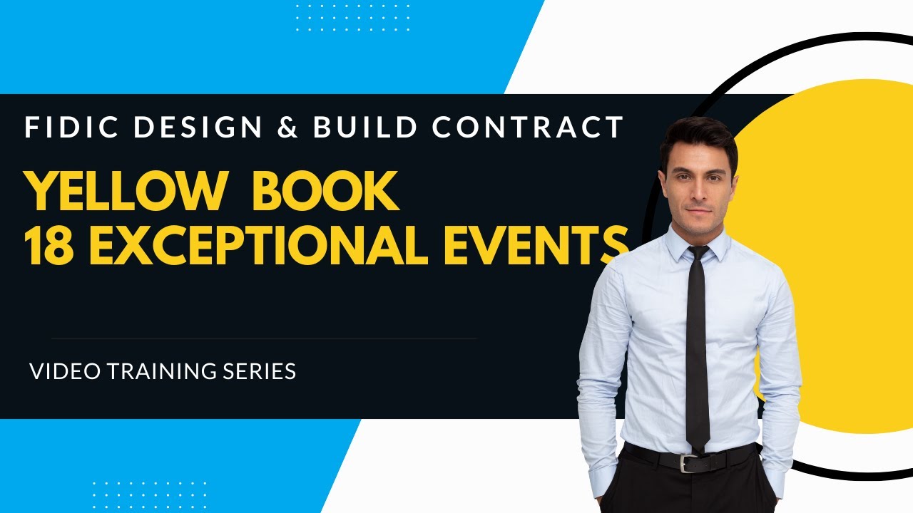 FIDIC 2017 Yellow Book | Clause 18 Exceptional Events explained