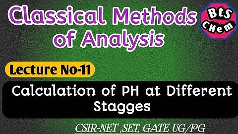 Classical Methods of Analysis Lecture-11 Construction of Titration curve-2