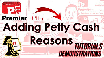 How To - Adding Petty Cash Reasons | Premier EPOS Software