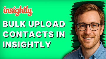 How to Bulk Upload Contacts in Insightly [2025 Guide]