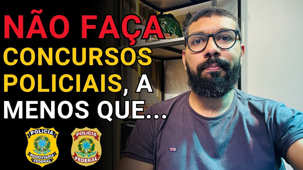 [PF/PRF] VALE A PENA SER POLICIAL NO BRASIL? (OPINIÃO SINCERA)