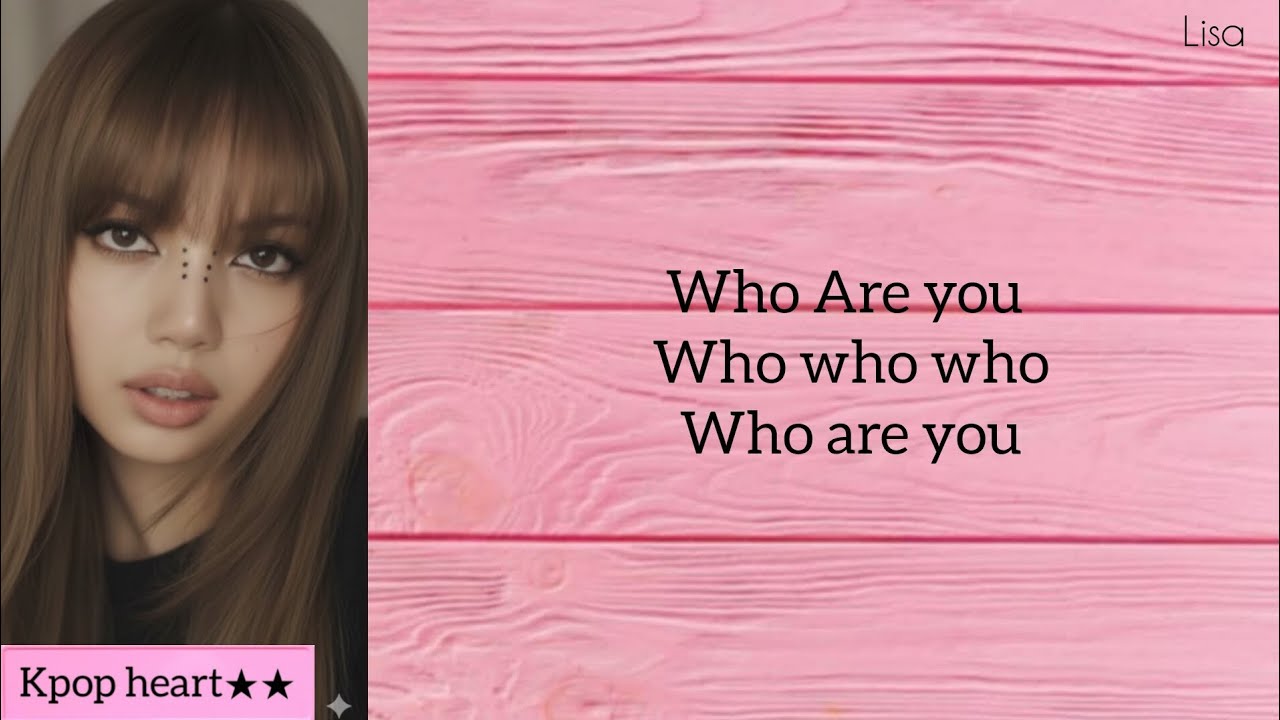 Blackpink Who Are You Easy Full Lyrics ( Fan Made)