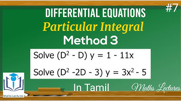 Particular Integral | Method 3 | #7 | Second order differential equations | In Tamil