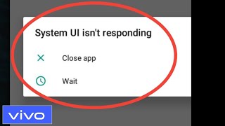 System UI Isn't Responding Vivo | Vivo Problem System Ui Isn't Responding