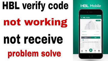 How To Fix HBL Verification Code / OTP Not Receive Problem? HBL app OTP Code not working