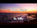 Via Vallen - Dalan Liyane (Lirik)