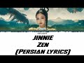 لیریک فارسی آهنگ Zen از جنی JINNIE ZEN PERSIAN LYRICS 