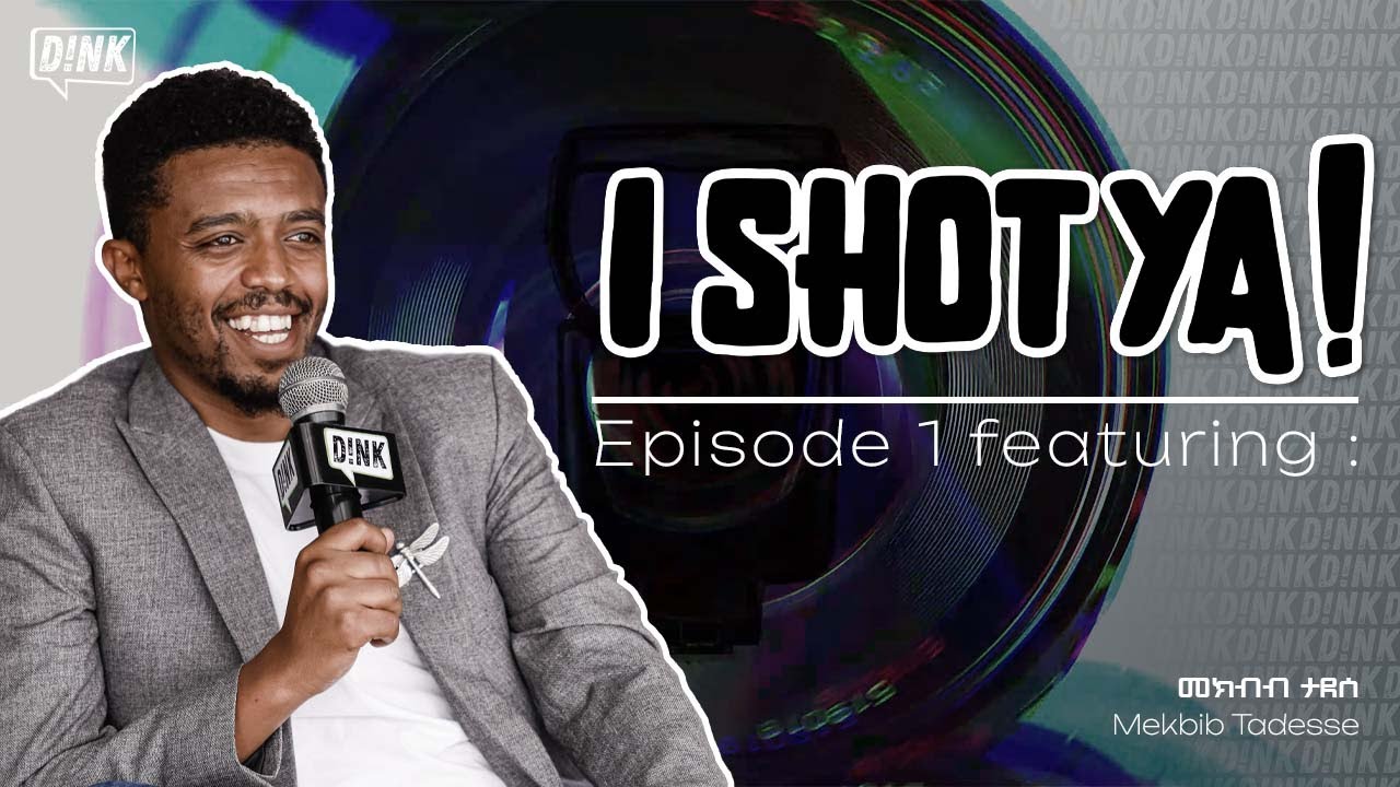 Photographer Mekbib Tadesse featured on I Shot Ya: Ep.1 - featuring  