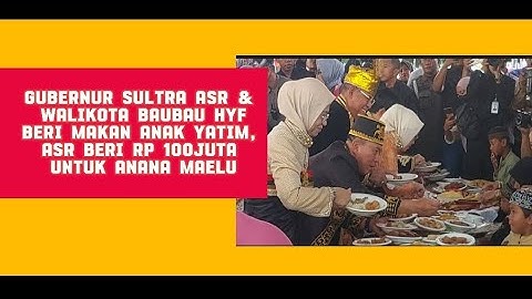 Jadi Contoh, Gubernur Sultra ASR dan Walikota HYF Beri Makan Anak Yatim di HUT Kota Baubau ke 24