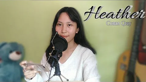 Heather by Conan Gray | Kinah Enciso