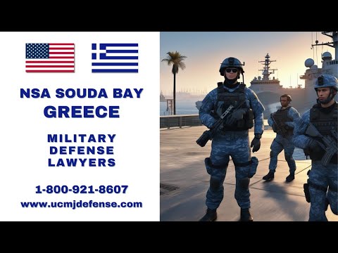 NSA Souda Bay Court-Martial & Article 120 UCMJ Defense