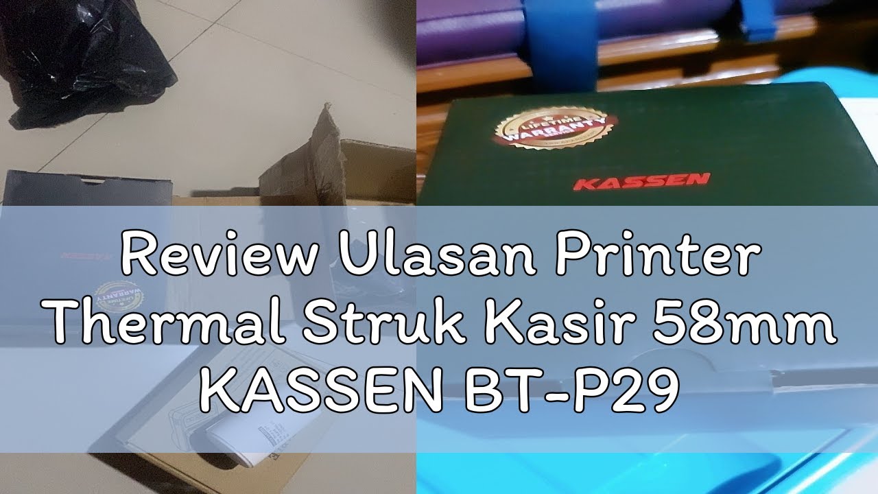Review Ulasan Printer Thermal Struk Kasir 58mm KASSEN BT-P299 / BTP299 / P299 USB Bluetooth