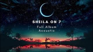 SHEILA ON 7 Full Album Acoustic