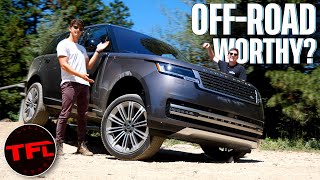 How OffRoad Worthy Is The New Range Rover? We Take It To The Trail To Figure It Out!