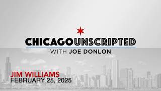 Jim Williams - Chicago Unscripted w/ Joe Donlon