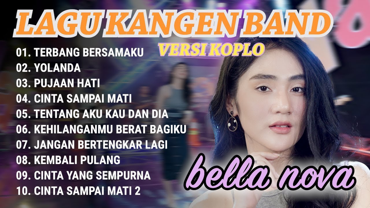 LAGU KANGEN BAND VERSI KOPLO - BELLA NOVA - Nirwana Comeback Full Album 2025