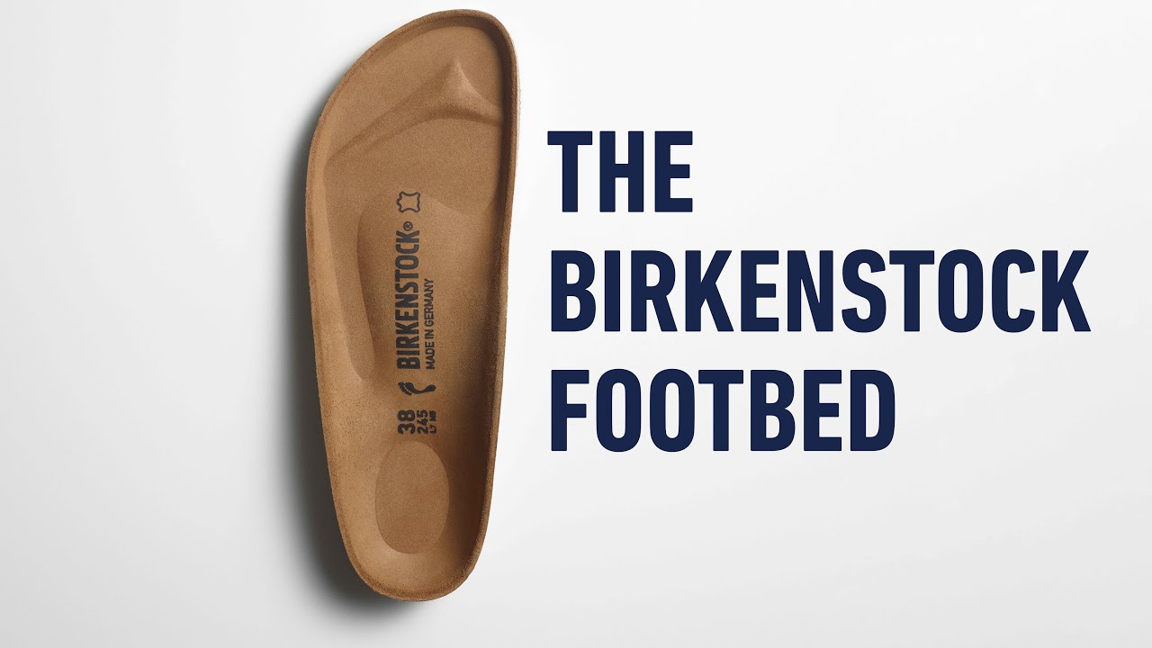 What Makes BIRKENSTOCK Shoes So Comfortable: The BIRKENSTOCK Footbed
