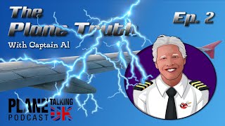 Airplane Lightning Strikes, Are They Dangerous? The Plane Truth | Plane Talking UK Aviation Podcast