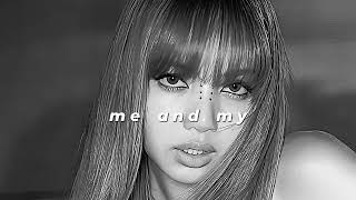 Blackpink - Me And My Slowed Reverb