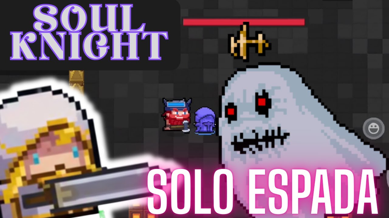 Soul Knight: Reto solo Espada!!! | Yanles