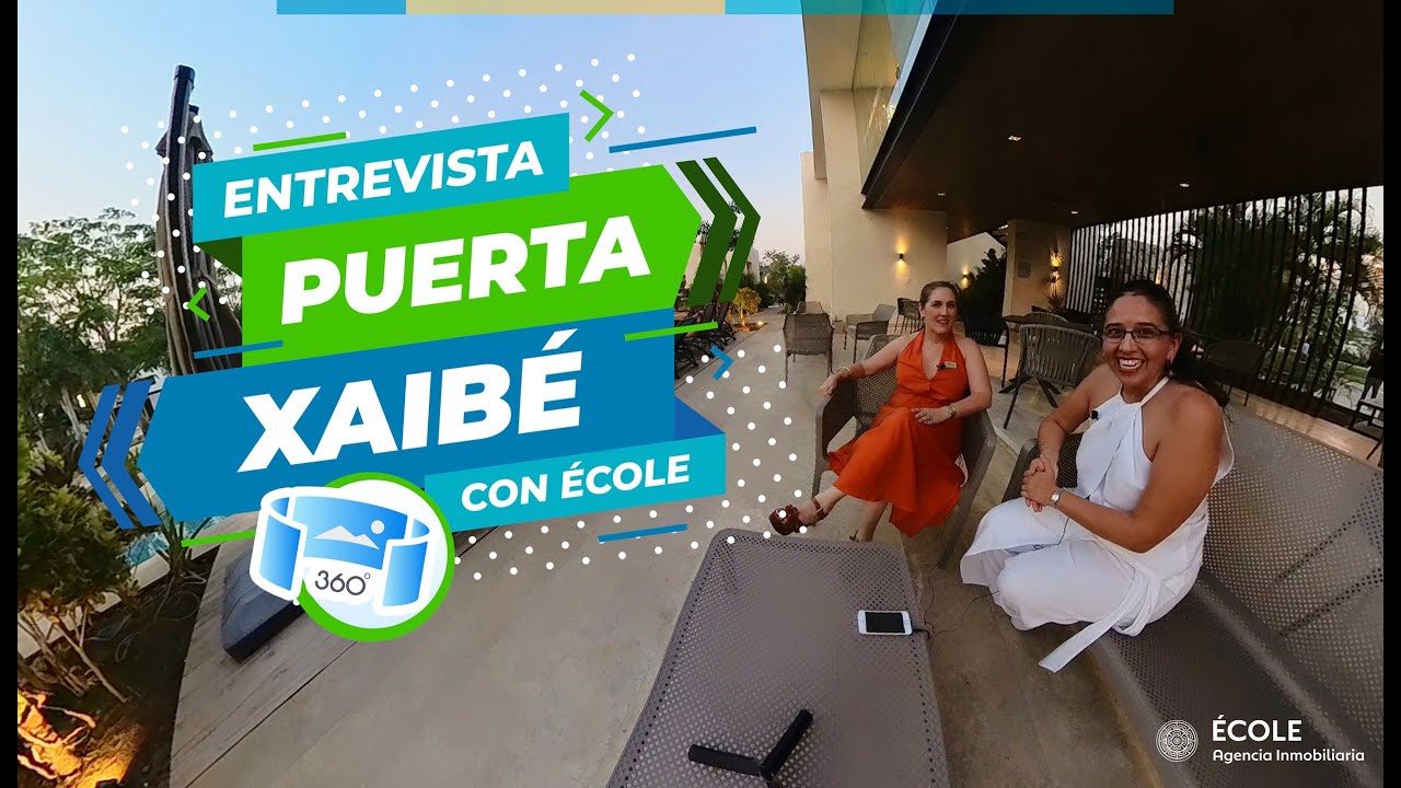 🤩 HABLEMOS DE PUERTA XAIBÉ CON MÓNICA - GERENTE DE PROYECTO TECA DESARROLLOS 🎦 Video 360° 4K 🆒